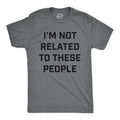 Mens Funny T Shirts Im Not Related To These People Sarcastic Family Novelty Tee For Men Mens Funny T Shirts Cool Tees...