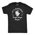 Mens Funny T Shirts Its Electric Boogie Woogie Woogie Sarcastic Nikola Tesla Graphic Tee For Men Mens Funny T Shirts Cool...