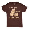 Mens Funny T Shirts Ive Got Some Hard Wood Sarcastic Novelty Tee For Men Mens Funny T Shirts Cool Tees Soft Stylish...
