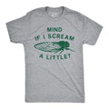 Mens Funny T Shirts Mind If I Scream A Little Sarcastic Cicada Graphic Tee For Men Mens Funny T Shirts Cool Tees Soft...