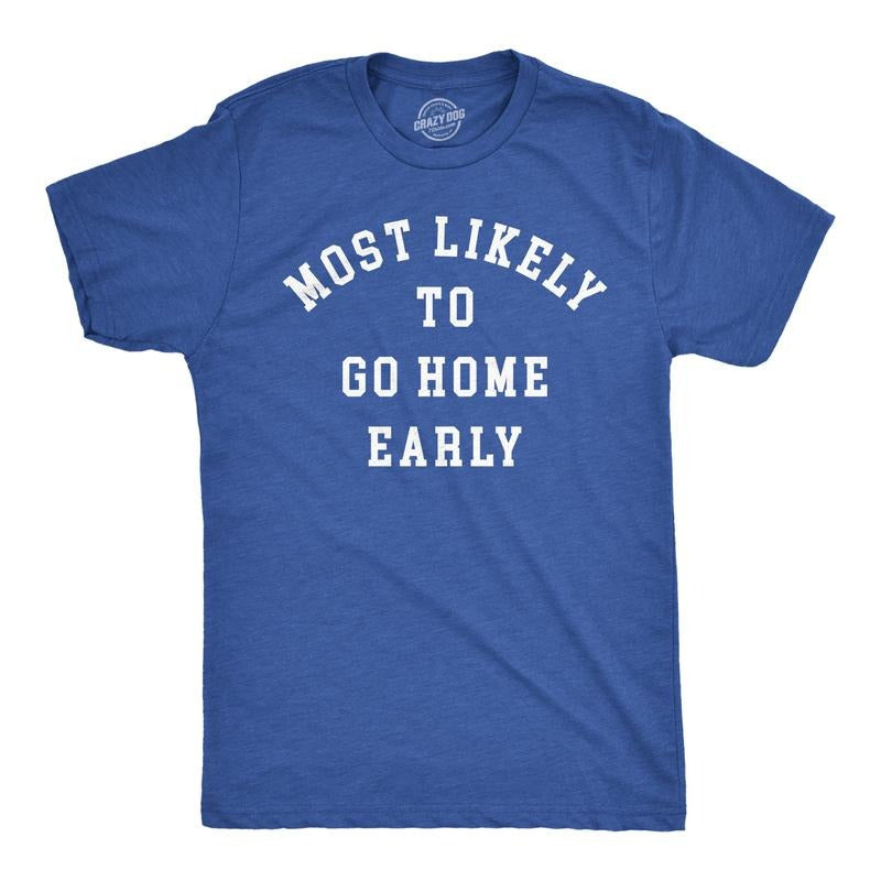 Mens Funny T Shirts Most Likely to Go Home Early Sarcastic Work Novelty Tee for Men Mens Funny T Shirts Cool Tees Soft...