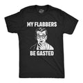 Mens Funny T Shirts My Flabbers Be Gasted Sarcastic Graphic Tee For Men Mens Funny T Shirts Cool Tees Soft Stylish Casual...