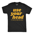 Funny Use Your Head Sarcastic Novelty Funny Cool Soft Casual Menswear Funny Sarcastic Short Sleeve Novelty Guys Black T-Shirts, Hoodie, Sweatshirt