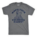 Mens Funny T Shirts Whos Your Founding Daddy Sarcastic George Washington Tee For Men Mens Funny T Shirts Cool Tees Soft...