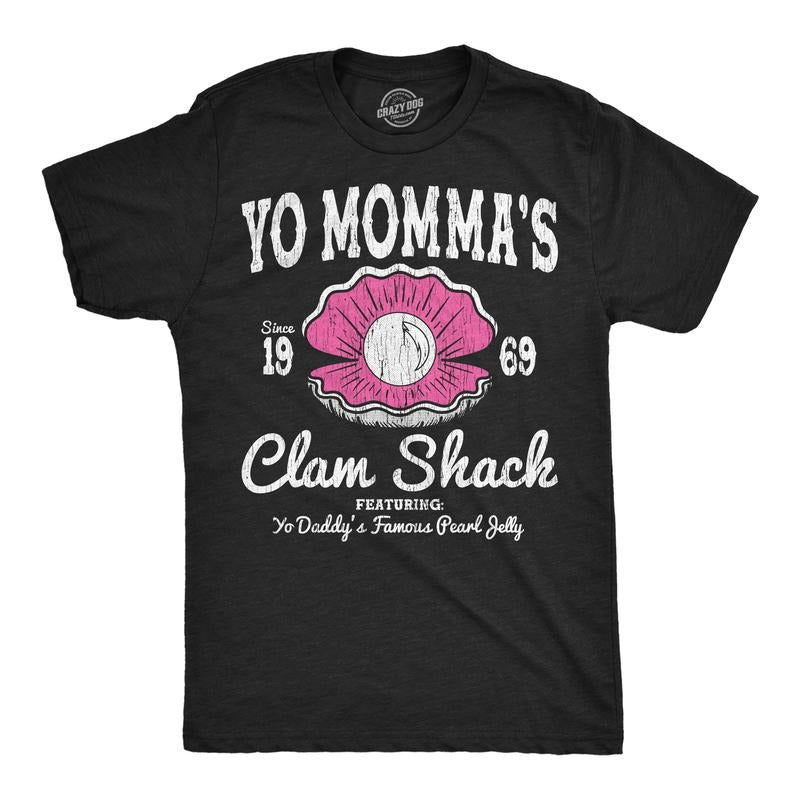 Funny Yo Mommas Clam Shack Sarcastic Restaurant Novelty Funny Cool Soft Casual Menswear Funny Sarcastic Short Sleeve Novelty Guys Black Yo T-Shirts, Hoodie, Sweatshirt