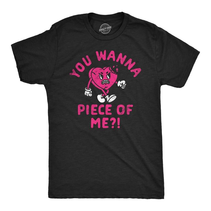 Funny You Wanna Piece Me Sarcastic Funny Cool Soft Casual Menswear Love Funny Sarcastic Short Sleeve Novelty Black T-Shirts, Hoodie, Sweatshirt