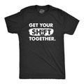 Mens Get Your Shift Together T Shirt Funny Manual Gear Car Mechanic Tee For Guys Mens Funny T Shirts Cool Tees Soft...