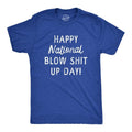 Mens Happy National Blow Shit Up Day T Shirt Funny Fourth Of July Party Patriotic Tee For Guys Hoodie, Sweatshirt