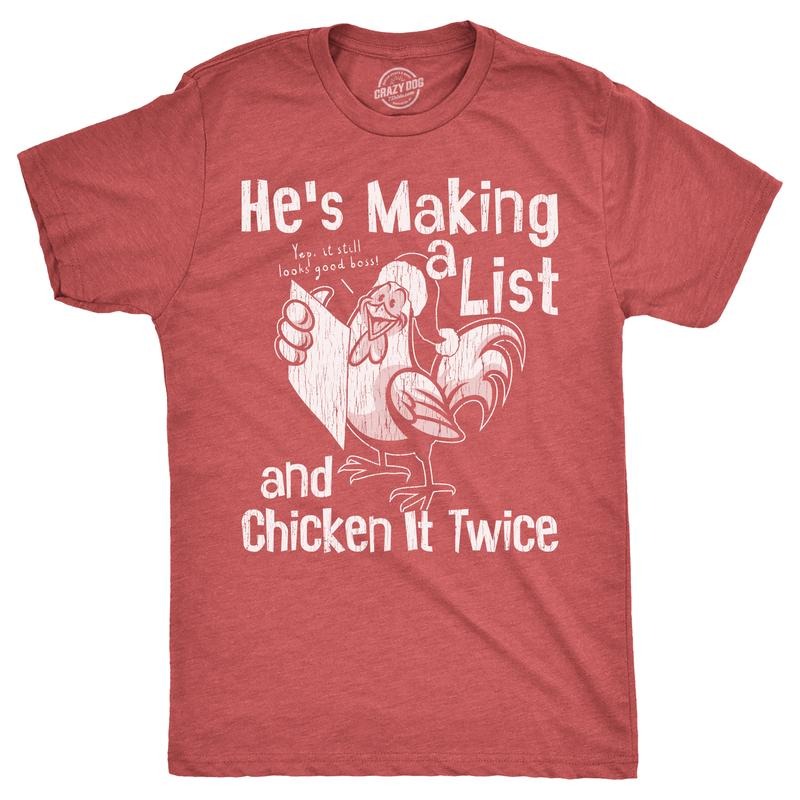 Mens Hes Making A List And Chicken It Twice T Shirt Funny Xmas Rooster Santa Joke Tee For Guys Mens Funny T Shirts Cool...