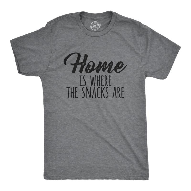 Home Is Where Snacks Are Funny Yummy Snacking Lovers Guys Funny Cool Soft Casual Menswear Funny Food Short Sleeve Novelty Guys Dark Grey T-Shirts, Hoodie, Sweatshirt
