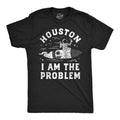 Mens Houston I Am The Problem T Shirt Funny Bad Astronaut Space Joke Tee For Guys Mens Funny T Shirts Cool Tees Soft...
