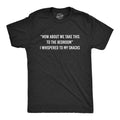 Mens How About We Take This To The Bedroom I Whispered To My Snacks Tshirt Hoodie, Sweatshirt | GrindPrints.com
