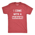 Mens I Come With A Warning T shirt Funny Censored Sarcasm Humor Clever Saying Mens Funny T Shirts Cool Tees Soft Stylish...