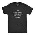 Mens I Got Trust Issues Because People Got Lying Issues Tshirt Funny Sarcastic Novelty Tee For Guys Hoodie, Sweatshirt