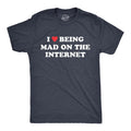 Mens I Heart Being Mad On The Internet T Shirt Funny Angry Upset Online Social Media Joke Tee For Guys Mens Funny T...