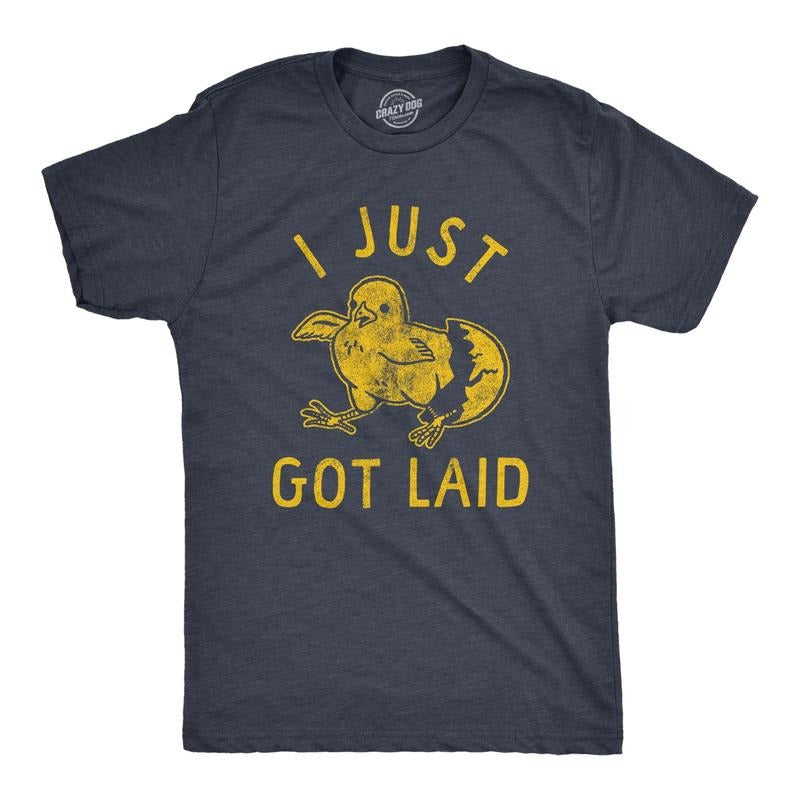 Mens I Just Got Laid T Shirt Funny Chicken Egg Baby Chick Joke Tee For Guys Hoodie, Sweatshirt | GrindPrints.com