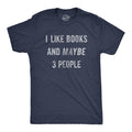 Mens I Like Books And Maybe 3 People T Shirt Funny Book Reading Lovers Tee For Guys Mens Funny T Shirts Cool Tees Soft...