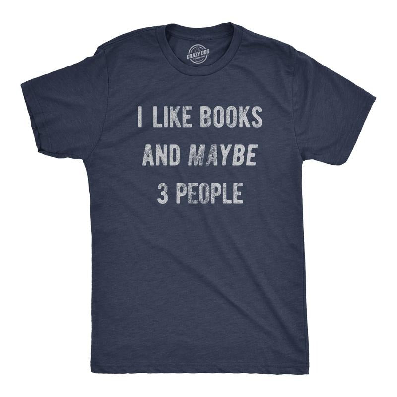 Mens I Like Books And Maybe 3 People T Shirt Funny Book Reading Lovers Tee For Guys Mens Funny T Shirts Cool Tees Soft...
