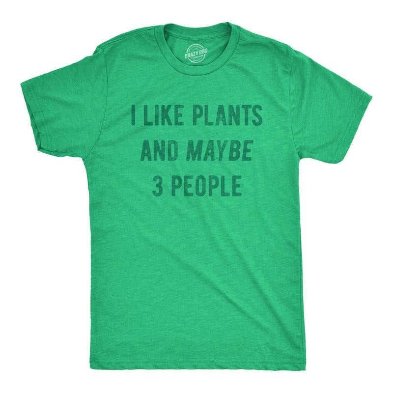 I Like Plants Maybe 3 People Funny Introverted Botany Lovers Guys Funny Cool Soft Casual Menswear Funny Introvert Short Sleeve Novelty Guys Green T-Shirts, Hoodie, Sweatshirt