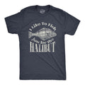 Mens I Like To Fish Just For The Halibut T Shirt Funny Fishing Lover Graphic Tee Mens Funny T Shirts Cool Tees Soft...