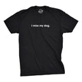 Mens I Miss My Dog T Shirt Funny Sarcastic Animal Pet Lover Tee For Guys Mens Funny T Shirts Cool Tees Soft Stylish...