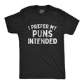 Mens I Prefer My Puns Intended T Shirt Funny Joke Novelty Graphic Tee Mens Funny T Shirts Cool Tees Soft Stylish Casual...