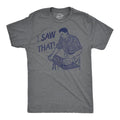 Mens I Saw That Funny T Shirt Sarcastic Tool Graphic Tee For Men Mens Funny T Shirts Cool Tees Soft Stylish Casual...