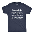Mens I Speak In Movie Quotes Song Lyrics And Sarcasm T Shirt Funny Personality Silly Tee Mens Funny T Shirts Cool Tees...