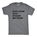 Mens I'm Not Arguing I'm Just Explaining Why I'm Right T Shirt Funny Novelty Joke Gift Tee Mens Funny T Shirts Cool Tees...