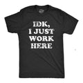 Mens IDK I Just Work Here T Shirt Funny Office Worker Joke Tee for Guys Mens Funny T Shirts Cool Tees Soft Stylish Casual...