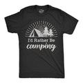 Mens Id Rather Be Camping T shirt Funny Outdoor Adventure Hiking Tee For Guys Mens Funny T Shirts Cool Tees Soft Stylish...