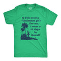 Mens If You Need A Christmas Gift For Me I Wear A 10 Days In Hawaii T Shirt Funny Vacation Tee Mens Funny T Shirts Cool...