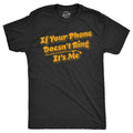 If Your Phone Doesnt Ring Me Funny Freedom Joke Guys Funny Cool Soft Casual Menswear Funny Sarcastic Novelty Black T-Shirts, Hoodie, Sweatshirt