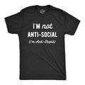 Mens Im Not Anti Social Im Anti Stupid T Shirt Funny Rude Sarcastic Joke Tee for Guys Mens Funny T Shirts Cool Tees Soft...