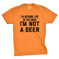 Mens Im Wearing This so You Know Im Not A Deer T Shirt Funny Orange Hunting Joke Tee for Guys Mens Funny T Shirts Cool...