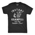 Mens Instant Krampus Just Add Childrens Tears T Shirt Funny Xmas Evil Devil Santa Joke Tee for Guys Mens Funny T Shirts...
