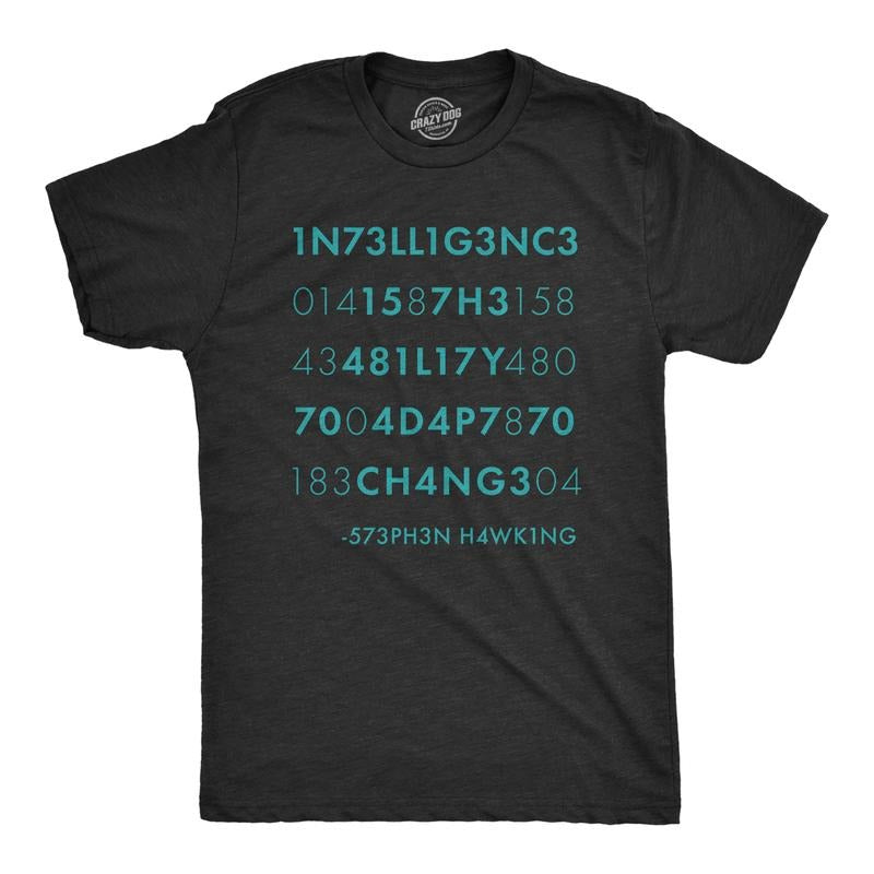 Intelligence Is Ability Adapt Change Funny Stephen Hawking Quote Novelty Funny Cool Soft Casual Menswear Funny Teacher Short Sleeve Novelty Black T-Shirts, Hoodie, Sweatshirt