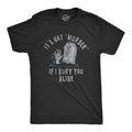 Not Murder If I Bury You Alive Funny Sarcastic Grave Stone Guys Funny Cool Soft Black T-Shirts, Hoodie, Sweatshirt