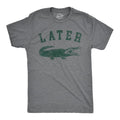 Mens Later Alligator T Shirt Funny Gator Joke Saying Tee for Guys Mens Funny T Shirts Cool Tees Soft Stylish Casual...