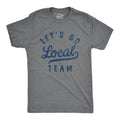 Mens Lets Go Local Team T Shirt Funny Sarcastic Sports Fan Support Graphic Tee For Guys Mens Funny T Shirts Cool Tees...