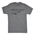 Mens List Of People I Like Dog T shirt Funny Sarcastic Animal Lover Cool Novelty Mens Funny T Shirts Cool Tees Soft...