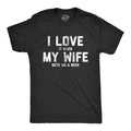 Mens Love It When My Wife Gets Me Beer T Shirt Funny Drinking Brew Graphic Tee Mens Funny T Shirts Cool Tees Soft Stylish...
