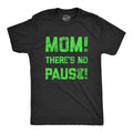 Mens Mom Theres No Pause T Shirt Funny Video Gamer Joke Tee for Guys Mens Funny T Shirts Cool Tees Soft Stylish Casual...