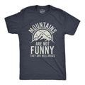 Mens Mountains Are Not Funny They Are Hill Areas T Shirt Funny Hiliarous Dad Joke Tee Mens Funny T Shirts Cool Tees Soft...