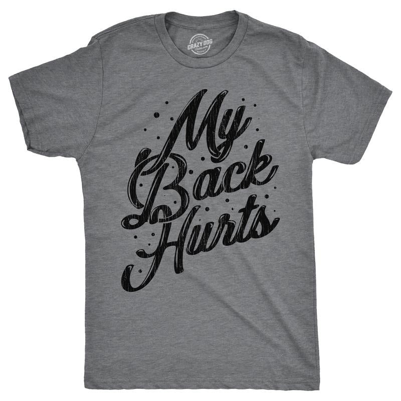My Back Hurts Funny Mid Life Pain Sore Joke Guys Funny Cool Soft Casual Menswear Funny Dark Grey T-Shirts, Hoodie, Sweatshirt