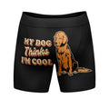 Mens My Dog Thinks Im Cool Boxer Briefs Funny Saying Cool Graphic Underwear Guys Funny Graphic Boxers Animal  Funny Dog ...