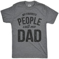 Mens My Favorite People Call Me Dad T shirt Funny Fathers Day Tee For Guys Mens Funny T Shirts Cool Tees Soft Stylish...