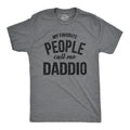 Mens My Favorite People Call Me Daddio T Shirt Funny Fathers Day Dad Tee for Guys Mens Funny T Shirts Cool Tees Soft...