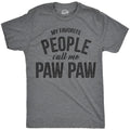 Mens My Favorite People Call Me Paw Paw T shirt Funny Fathers Day Papa Grandpa Mens Funny T Shirts Cool Tees Soft Stylish...