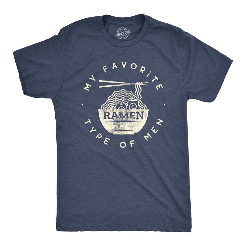 Mens My Favorite Type of Ramen Is Men T shirt Funny Dad Joke Hilarious Sarcasm Mens Funny T Shirts Cool Tees Soft Stylish...